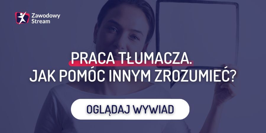 Praca tłumacza - jak pomóc innym zrozumieć?  Źródło: Mapa Karier (mapakarier.org), licencja CC BY 4.0